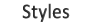 Styles